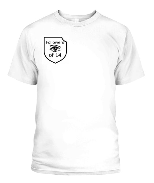 Followers Of 14 T Shirt